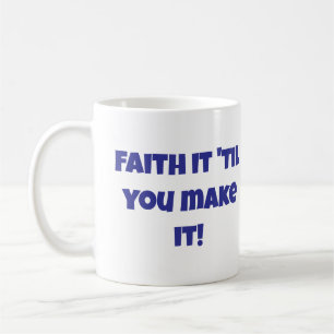 Mug La Foi Chrétienne C'Est Que Vous Le Faisiez Café M