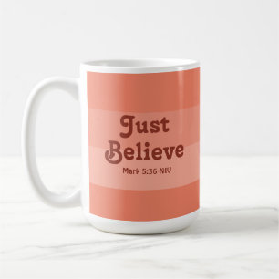 Mug La foi chrétienne Croit Juste La Bible Verse Saumo