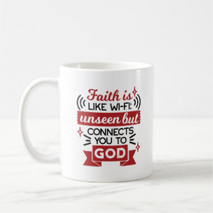 Mug La foi est comme le Wi-Fi : invisible mais vous co
