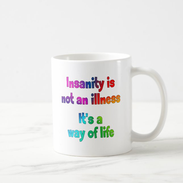 Mug La folie n'est pas une maladie (Droite)