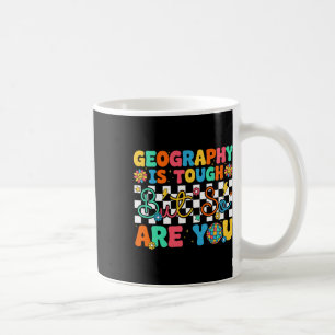 Mug La géographie est difficile mais vous êtes drôle R