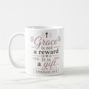 Mug La Grâce N'Est Pas Une Récompense C'Est Un Don Cit