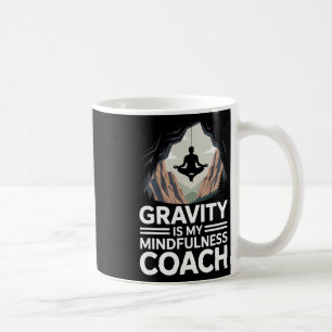 Mug La gravité est mon coach de pleine conscience grim
