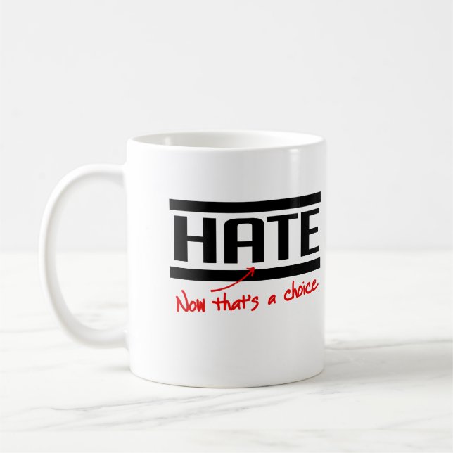 Mug La haine est un choix (Gauche)