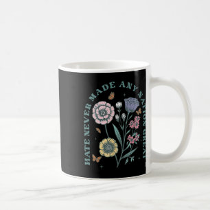 Mug La haine n'a jamais rendu aucune nation grande Flo
