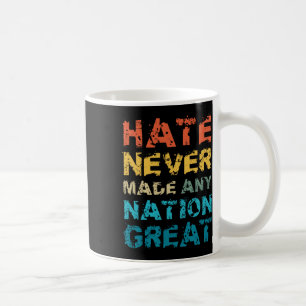 Mug La haine n'a jamais rendu une nation grande Anti T