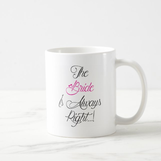 Mug La jeune mariée est toujours bon présent de (Droite)