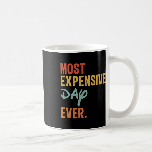 Mug La journée la plus chère de Sommas jamais drôle de (Droite)