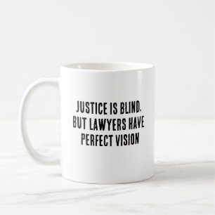 Mug La justice est aveugle, mais les avocats ont une v