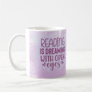 Mug La lecture est un rêve les yeux ouverts
