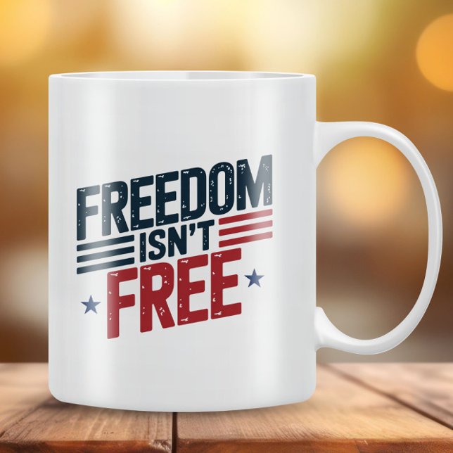 Mug La liberté n'est pas gratuite - Conception patriot (Créateur téléchargé)