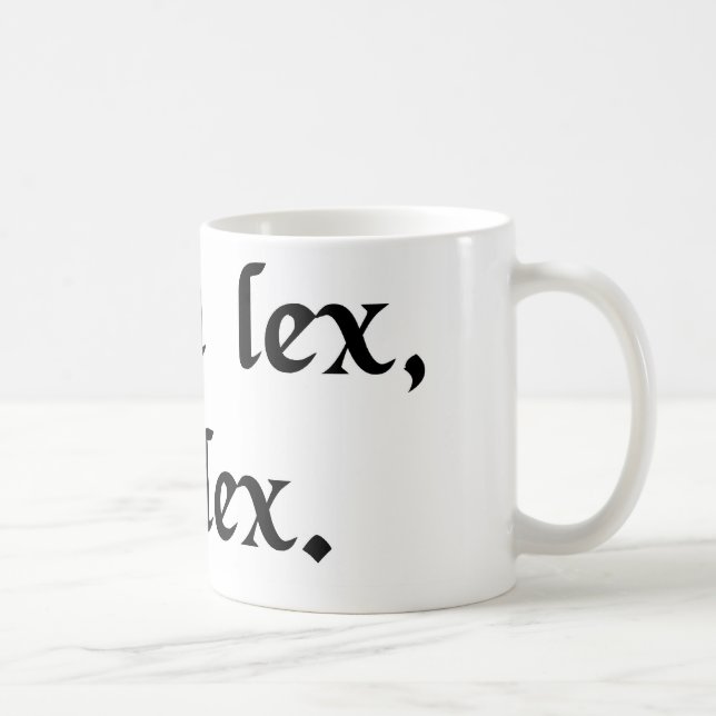 Mug La loi est dure, mais c'est la loi (Droite)