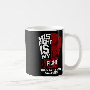 Mug La lutte est mon combat Cerveau Aneurysme soutien