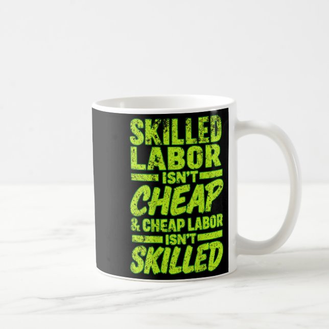 Mug La main-d'œuvre qualifiée n'est pas bon marché et  (Droite)