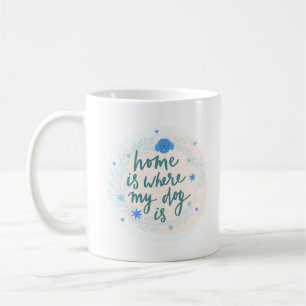 MUG LA MAISON EST LÀ OÙ EST MON CHIEN