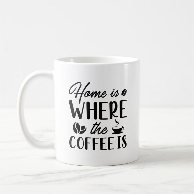 Mug La Maison Est L'Endroit Où Est Le Café (Gauche)