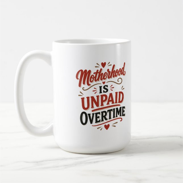 Mug La maternité est des heures supplémentaires non pa (Gauche)