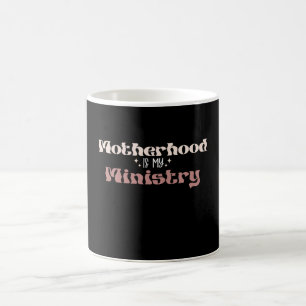 Mug La maternité est mon ministère Maman Fête des Mère