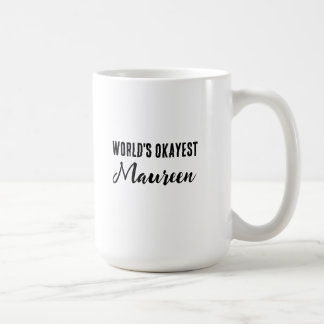 Mug La Maureen la plus Okayest du monde