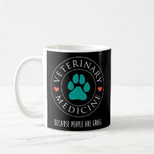 Mug La médecine vétérinaire parce que les gens sont de