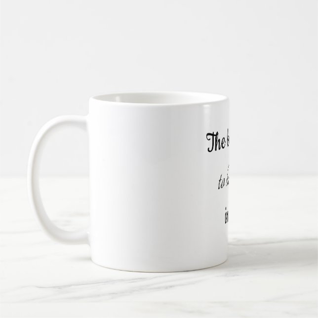 Mug La meilleure chose à retenir dans la vie est l'aut (Gauche)