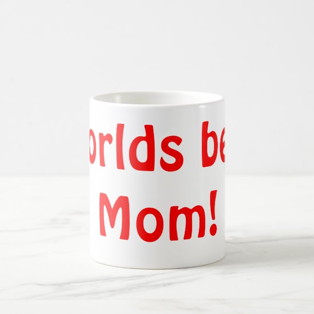 Mug La meilleure maman des mondes ! (Centre)