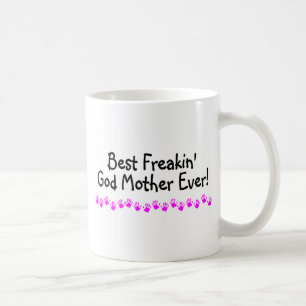 Mug La meilleure mère de Dieu de Freakin jamais