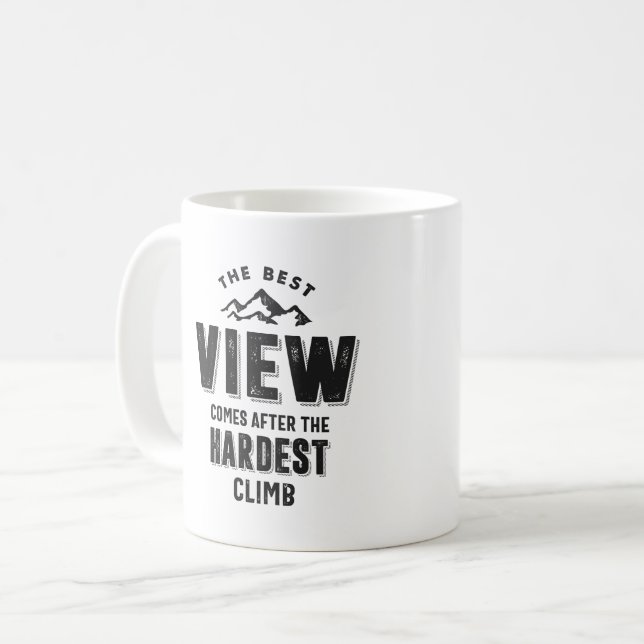 Mug La Meilleure Vue Arrive Après La Montée La Plus Di (Devant gauche)