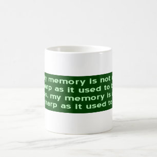 Mug La mémoire n'est plus aussi vive qu'avant