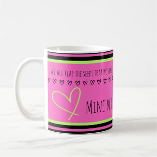 Mug La mienne apportera l'amour. Passe ce que nous sem