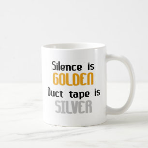 Mug La parole est d'argent le silence est d'or Ductape