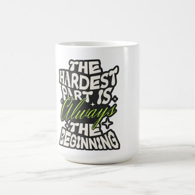 Mug La partie la plus difficile est toujours le début (Centre)