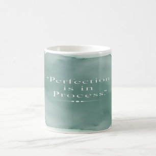 Mug La perfection est dans le processus