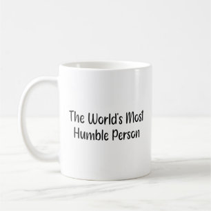Mug La personne la plus humble du monde