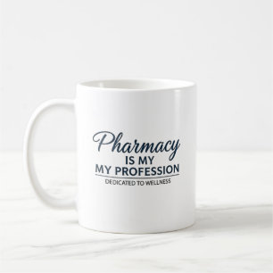 Mug La pharmacie est ma profession dédiée au bien-être