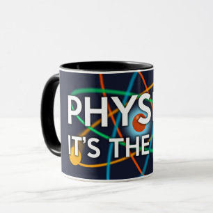 Mug LA PHYSIQUE. C'EST LA LOI Science
