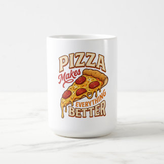 Mug La pizza rend tout meilleur