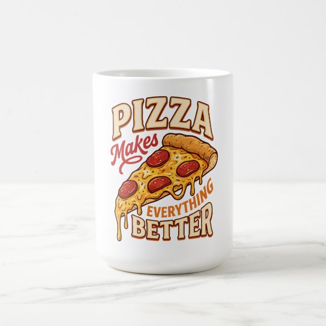 Mug La pizza rend tout meilleur (Centre)