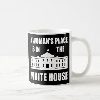MUG "LA PLACE D'UNE FEMME EST DANS LA MAISON BLANCHE "