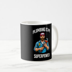 Mug La plomberie est ma superpuissance