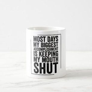 Mug La Plupart Des Jours Ma Plus Grande Réussite Est D