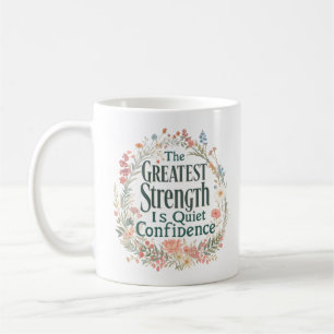 Mug La Plus Grande Force Est Une Confiance Silencieuse