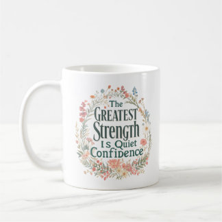 Mug La Plus Grande Force Est Une Confiance Silencieuse