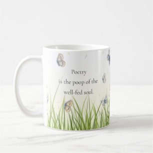 Mug "La poésie est le caca de l'âme bien nourrie"