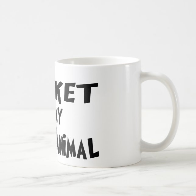 Mug La poitrine est mon animal d'esprit (Droite)