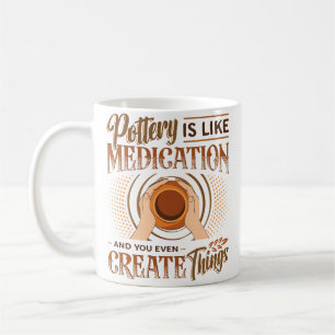 Mug La poterie est comme la méditation Vous créez mêm