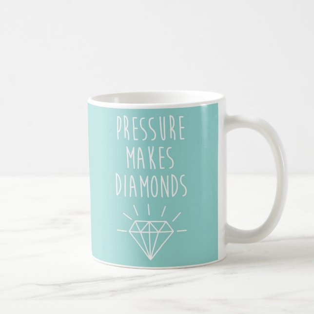 Mug La pression fait la citation de diamants (Droite)
