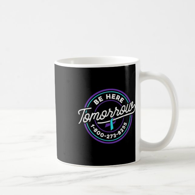 Mug La Prévention Du Suicide Sera Ici Demain Suicide (Droite)