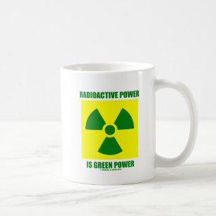 Mug La puissance radioactive est énergie verte (le