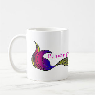 Mug La queue de sirène multicolore Dry n'est pas une o